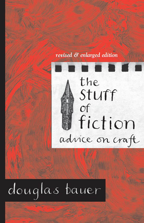 Cover image for The Stuff of Fiction: Advice on Craft