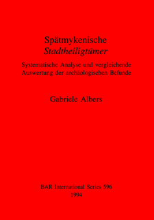 Cover image for Spätmykenische Stadtheiligtümer: Systematische Analyse und vergleichende Auswertung der archäologischen Befunde