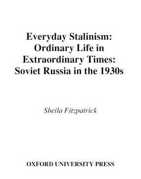 Cover image for Everyday Stalinism: ordinary life in extraordinary times : Soviet Russia in the 1930s