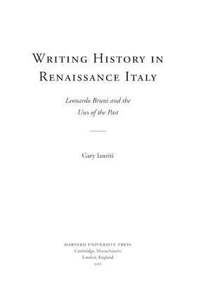 Cover image for Writing history in Renaissance Italy: Leonardo Bruni and the uses of the past