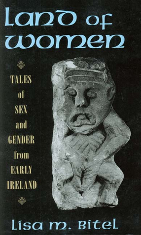 Cover image for Land of women: tales of sex and gender from early Ireland