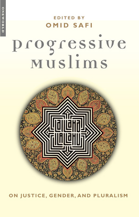 Cover image for Progressive Muslims: on justice, gender and pluralism