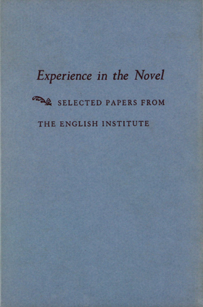 Cover image for Experience in the novel: selected papers from the English Institute