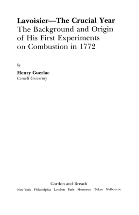 Cover image for Lavoisier, the crucial year: the background and origin of his first experiments on combustion in 1772