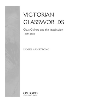 Cover image for Victorian glassworlds: glass culture and the imagination 1830-1880