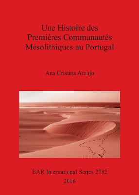 Cover image for Une Histoire des Premières Communautés Mésolithiques au Portugal