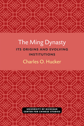 Cover image for The Ming Dynasty: Its Origins and Evolving Institutions