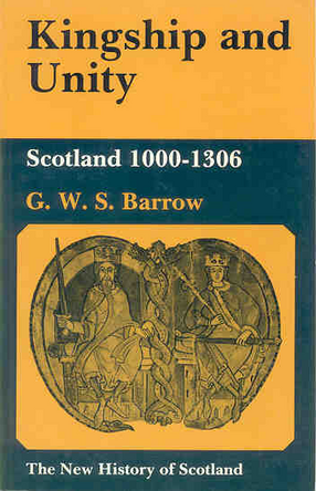 Cover image for Kingship and unity: Scotland, 1000-1306