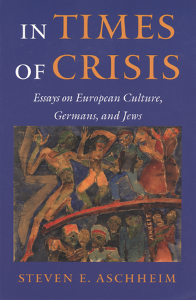 Cover image for In times of crisis: essays on European culture, Germans, and Jews