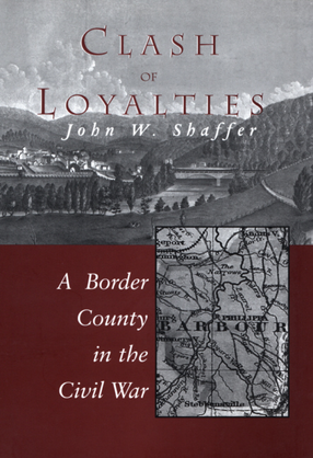 Cover image for Clash of loyalties: a border county in the Civil War