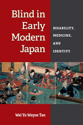 Cover image for Blind in Early Modern Japan: Disability, Medicine, and Identity