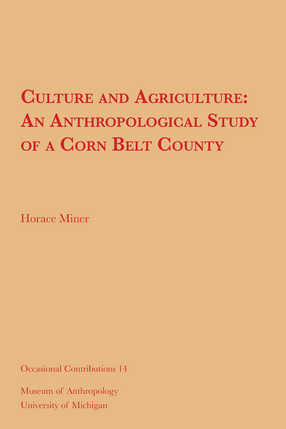 Cover image for Culture and Agriculture: An Anthropological Study of a Corn Belt County