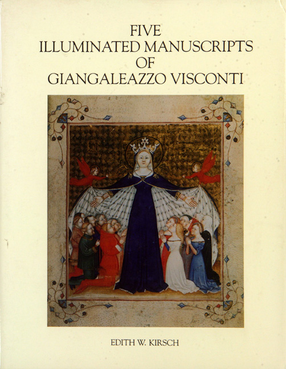 Cover image for Five illuminated manuscripts of Giangaleazzo Visconti