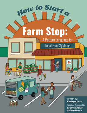 Cover image for How to Start a Farm Stop: A Pattern Language for Local Food Systems