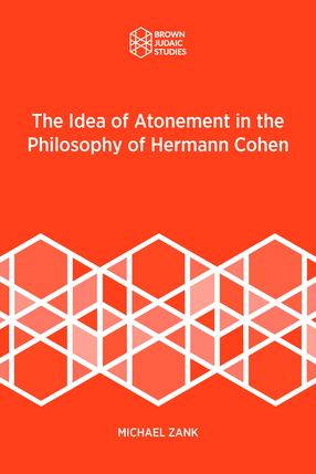 Cover image for The Idea of Atonement in the Philosophy of Hermann Cohen