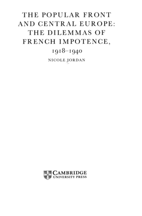 Cover image for The popular front and Central Europe: the dilemmas of French impotence, 1918-1940