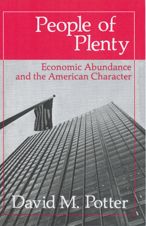 Cover image for People of plenty: economic abundance and the American character
