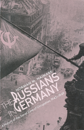 Cover image for The Russians in Germany: a history of the Soviet Zone of occupation, 1945-1949