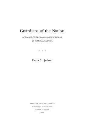 Cover image for Guardians of the nation: activists on the language frontiers of imperial Austria