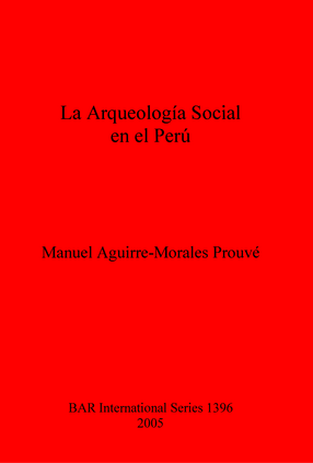 Cover image for La Arqueología Social en el Perú