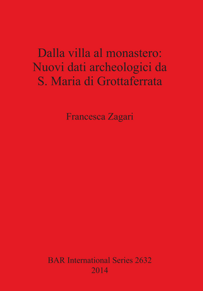 Cover image for Dalla villa al monastero: Nuovi dati archeologici da S. Maria di Grottaferrata