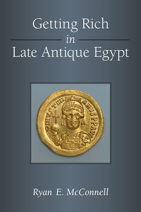 Cover image for Getting Rich in Late Antique Egypt