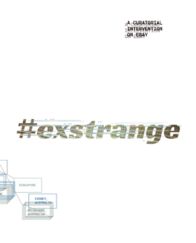 Cover image for #exstrange: A Curatorial Intervention on Ebay