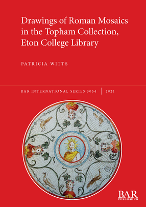 Cover image for Drawings of Roman Mosaics in the Topham Collection, Eton College Library
