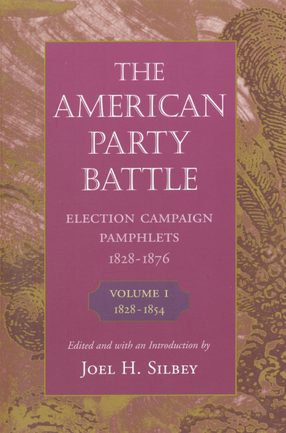 Cover image for The American party battle: election campaign pamphlets, 1828-1876, Vol. 1