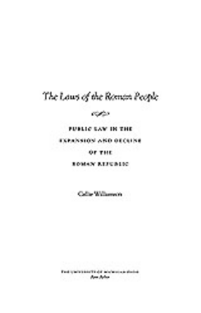Cover image for The laws of the Roman people: public law in the expansion and decline of the Roman Republic