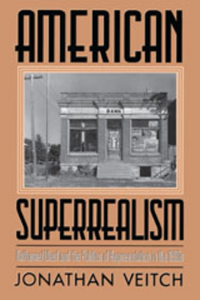Cover image for American superrealism: Nathanael West and the politics of representation in the 1930s