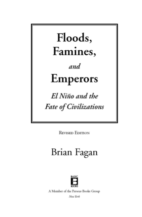 Cover image for Floods, famines, and emperors: El Niño and the fate of civilizations