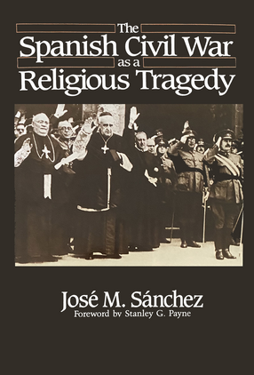 Cover image for The Spanish Civil War As a Religious Tragedy