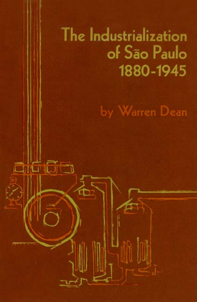 Cover image for The industrialization of São Paulo, 1880-1945