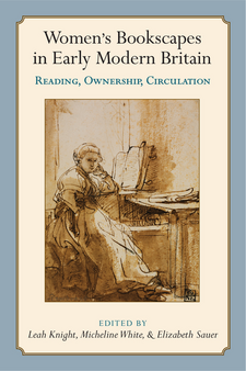Cover image for Women&#39;s Bookscapes in Early Modern Britain: Reading, Ownership, Circulation