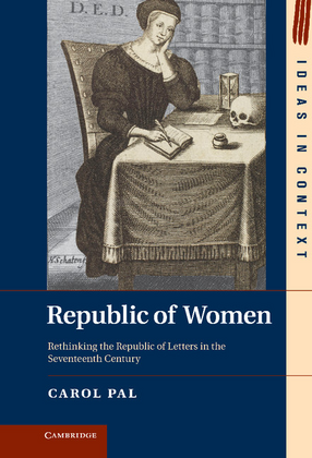 Cover image for Republic of Women: Rethinking the Republic of Letters in the Seventeenth Century