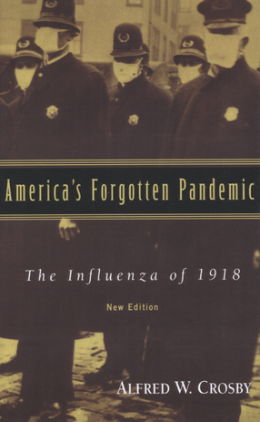 Cover image for America&#39;s forgotten pandemic: the influenza of 1918