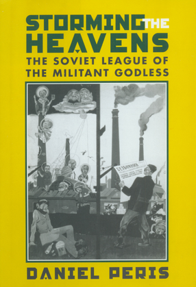 Cover image for Storming the heavens: the Soviet League of the Militant Godless