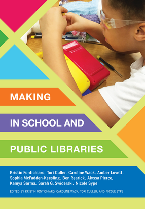 Cover image for Making in School and Public Libraries