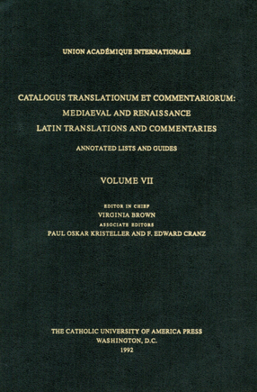 Cover image for Catalogus translationum et commentariorum: Mediaeval and Renaissance Latin translations and commentaries : annotated lists and guides., Vol. 7