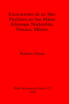 Cover image for Excavaciones de un Sitio Preclásico en San Mateo Etlatongo Nochixtlán, Oaxaca, México