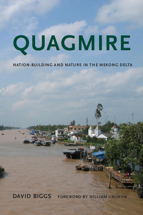 Cover image for Quagmire: Nation-Building and Nature in the Mekong Delta