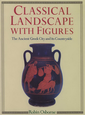 Cover image for Classical landscape with figures: the ancient Greek city and its countryside