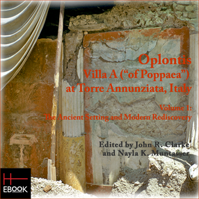 Cover image for Oplontis: Villa A (“of Poppaea”) at Torre Annunziata, Italy. Volume 1. The Ancient Setting and Modern Rediscovery