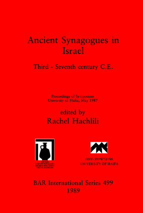 Cover image for Ancient Synagogues in Israel: Third - Seventh century C.E.