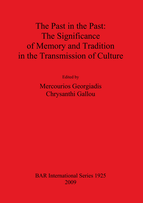 Cover image for The Past in the Past: The Significance of Memory and Tradition in the Transmission of Culture