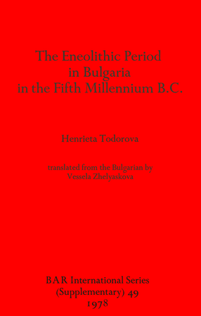 Cover image for The Eneolithic Period in Bulgaria in the Fifth Millennium B.C.