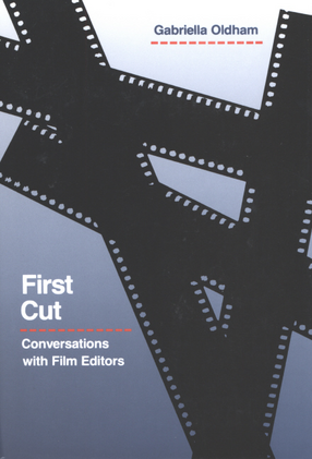 Cover image for First cut: conversations with film editors