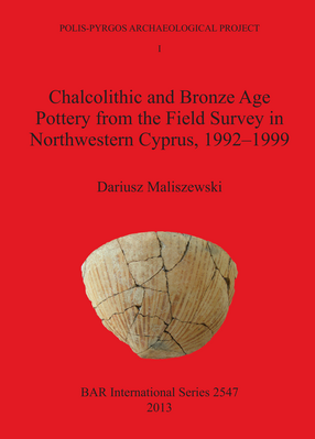 Cover image for Chalcolithic and Bronze Age Pottery from the Field Survey in Northwestern Cyprus, 1992–1999