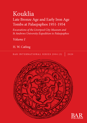 Cover image for Kouklia. Late Bronze Age and Early Iron Age Tombs at Palaepaphos 1951-1954, Volumes I and II: Excavations of the Liverpool City Museum and St Andrews University Expedition to Palaepaphos